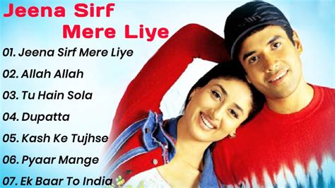 Jeena Sirf Mere Liye Movie All Songstusshar Kapoor And Kareena Kapoor