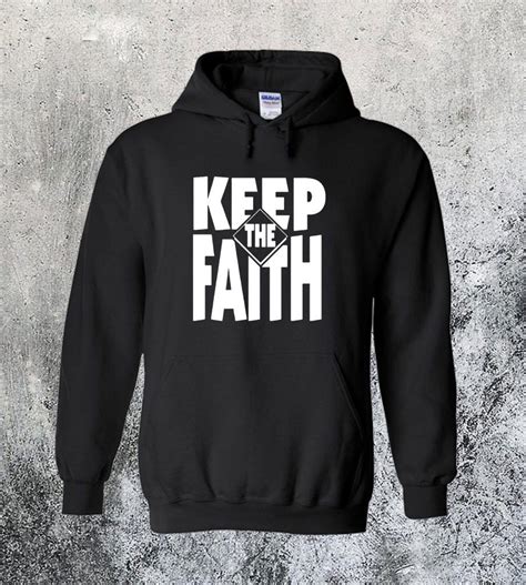 Keep The Faith Hoodie Hoodies Keep The Faith Print Clothes