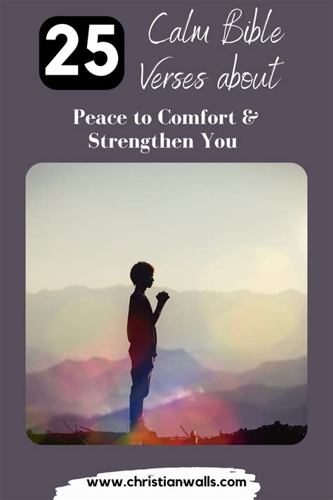 25 Calm Bible Verses About Peace To Comfort And Strengthen You
