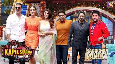 Bachchan Pandey Promotion In The Kapil Sharma Show Akshay Kumar And