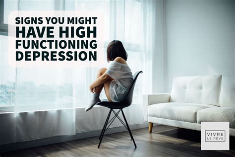 signs you might have high functioning depression vivre le rêve