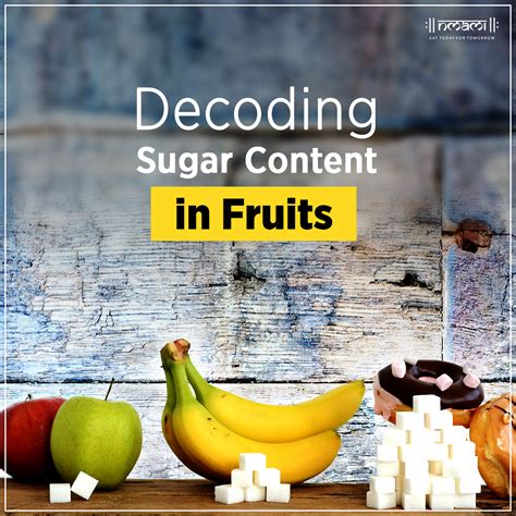 Decoding Sugar Content In Fruits Sugar Content In Fruit Fruit Healthy