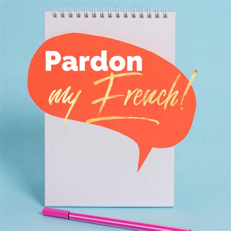 Pardon My French Prêt à Parler