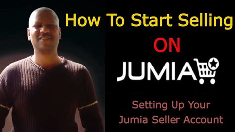 How To Setup Your Jumia Seller Account And Start Selling On Jumia Youtube