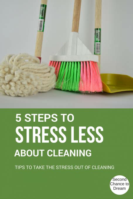 Second Chance To Dream 5 Tips To Stress Less About Cleaning