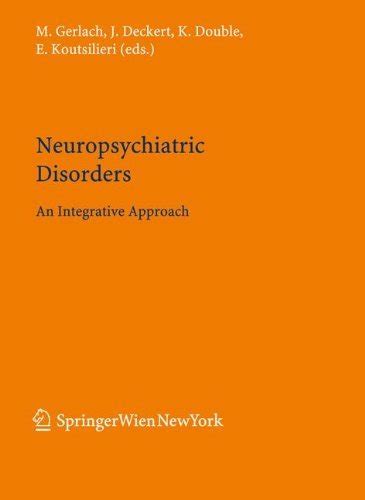 Neuropsychiatric Disorders An Integrative Approach Journal Of Neural Transmission Supplementa