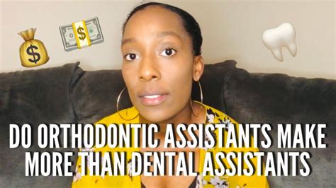 Do Orthodontic Assistants Make More Than Dental Assistants Dentalassistant Youtube