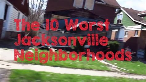 These Are The Worst Jacksonville Neighborhoods To Live Youtube