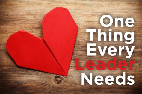 Love One Thing Every Leader Needs Michael Nichols Leadership Made