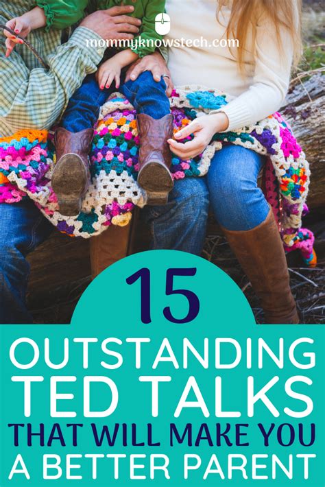 15 Outstanding Ted Talks That Will Make You A Better Parent Ted Talks