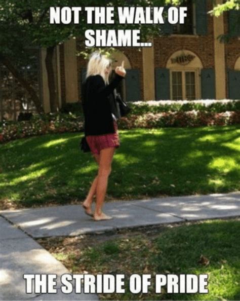 24 Girls Caught Taking The Walk Of Shame In 2021 Walk Of Shame Shame Meme Shame