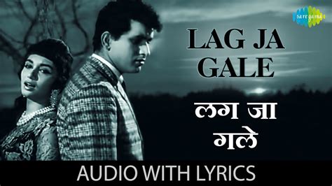Hindi to english translation service can translate from hindi to english language. "Lag Ja Gale" With Lyrics|"लग जा गले" गाने के बोल | Woh ...