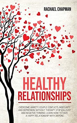 Healthy Relationships Overcome Anxiety Couple Conflicts Insecurity