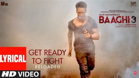 Lyrical Get Ready To Fight Reloaded Baaghi Tiger Shroff Shraddha