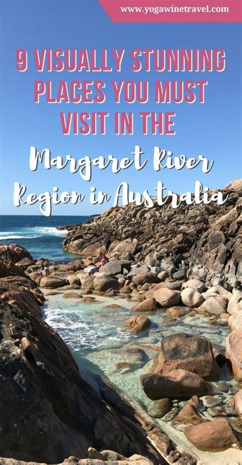 12 Stunning Places You Must Visit In The Margaret River Region In