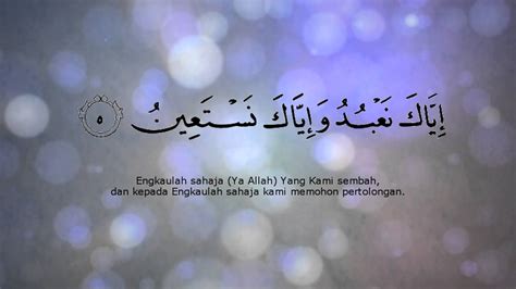 Al Quran Terjemahan Bahasa Melayu Surah Al Fatihah Youtube