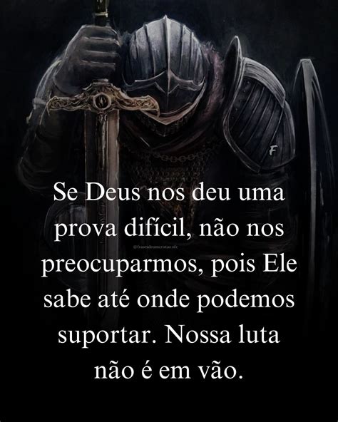 Deus Não Nos Prova Além Do Que Podemos Suportar
