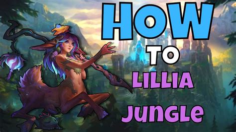 How To Lillia Jungle League Basics Youtube