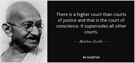 Mahatma Gandhi Quote There Is A Higher Court Than Courts Of Justice And