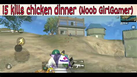 16kills Gameplay With Chicken Dinnerr Noob Gamer Youtube