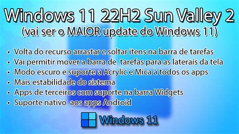 Windows 11 22h2 Sun Valley Será Maior Update Que O Windows 11 Já