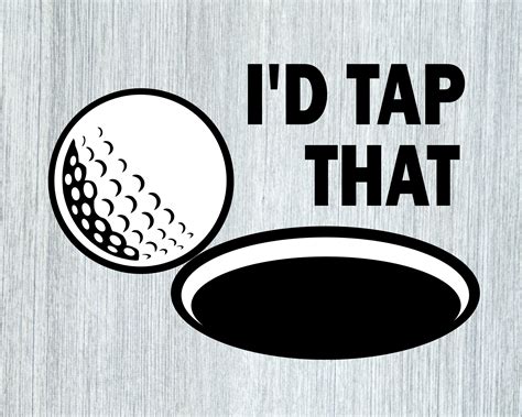 I D Tap That Funny Golf Ball Svg Png File Design Etsy Ireland