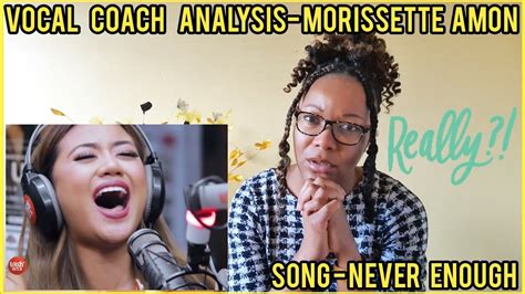 Morissette Amon Never Enough Vocal Coach Reaction Morissetteamon