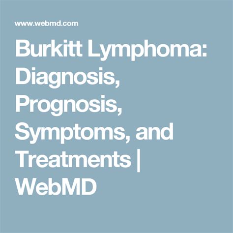 Burkitt Lymphoma Diagnosis Prognosis Symptoms And Treatments