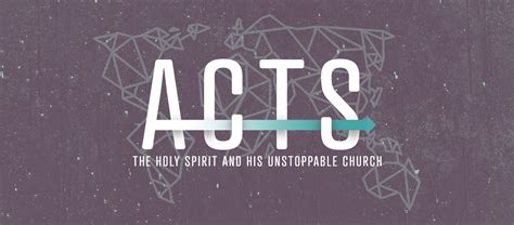 Acts The Holy Spirit And His Unstoppable Church Part 1 Stonebrook
