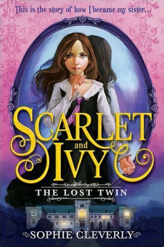 Scarlet And Ivy Ser The Lost Twin By Sophie Cleverly 2017 Picture