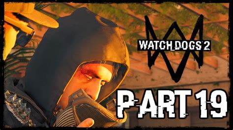 Watch Dogs 2 Walkthrough Part 19 Wrenchs Face Revealed Youtube