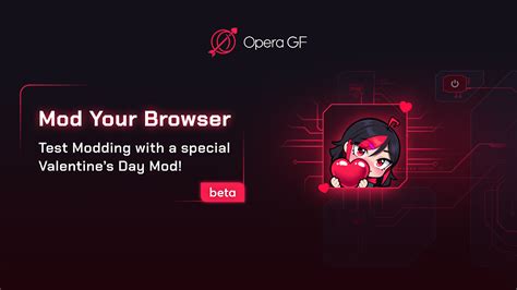 Opera Gx Mods Browser To Give Single Gamers A Special Valentines Day