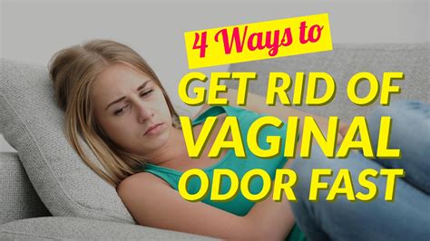 Ways To Get Rid Of Vaginal Odor Fast Youtube