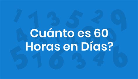 Quantos Dias é 60 Horas