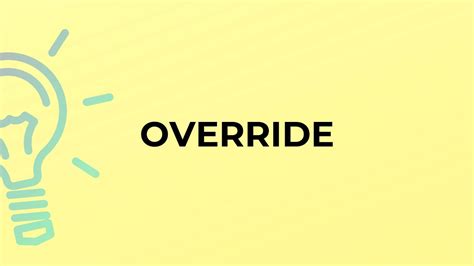 What Is The Meaning Of The Word Override Youtube