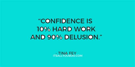 39 Amazing Quotes To Boost Your Confidence Right Now Its All You Boo
