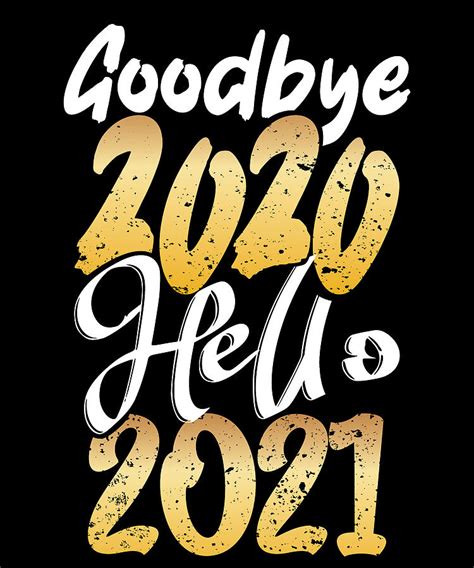 Goodbye 2020 Hello 2021 New Years Eve Party Digital Art By Kalli