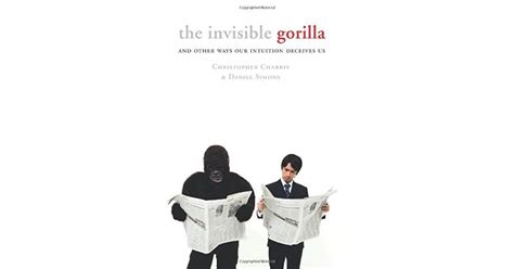 The Invisible Gorilla By Christopher Chabris