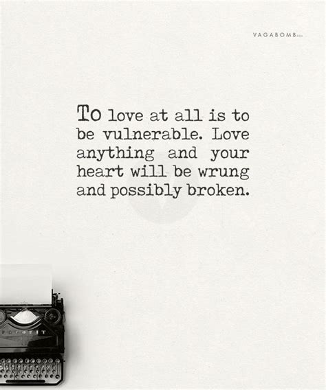 Being Vulnerable In Love Being Vulnerable Quotes And Sayings Being