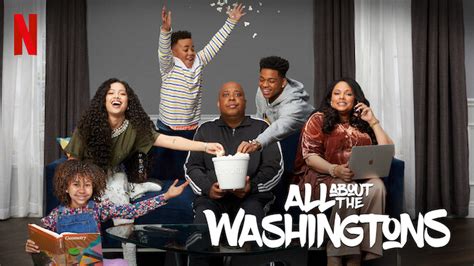 All About The Washingtons 2018 Netflix Flixable