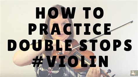 3 Steps To Practice Double Stops On The Violin Or Viola Violin Lounge