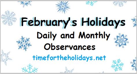 Februarys Holidays Awareness Events And Daily Observances Time For