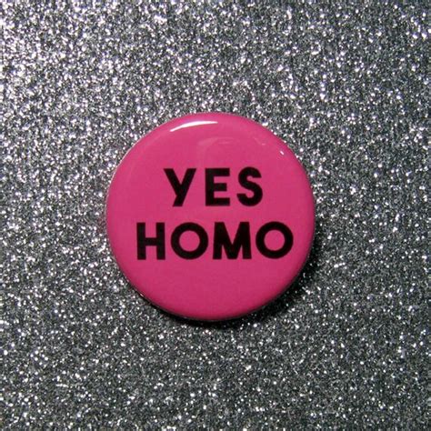 Yes Homo Pin Lgbt Pride Lgbt Pins Lgbt Ts Etsy