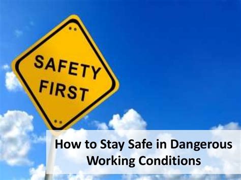 How To Stay Safe In Dangerous Working Conditions