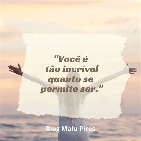 frases de autoestima feminina para valorizar quem você é