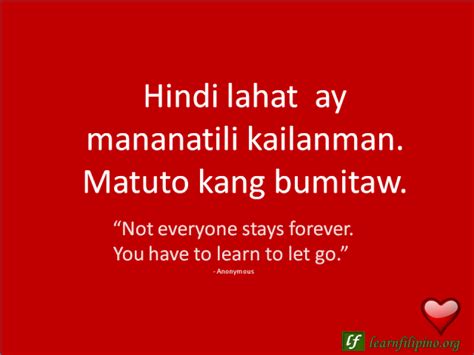 English To Tagalog Love Quote “not Everyone Stays Forever You Have To