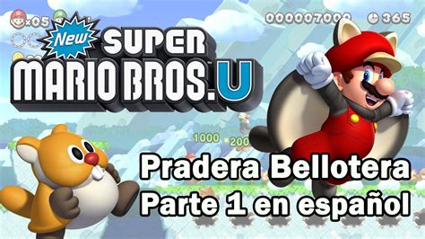 New Super Mario Bros U En Español Pradera Bellotera Parte 1 Mundo 1