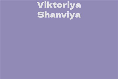 Viktoriya Shanviya Facts Bio Career Net Worth Aidwiki