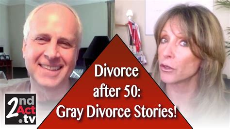 Gray Divorce Stories The Real Stories Of Divorce After 50 Youtube