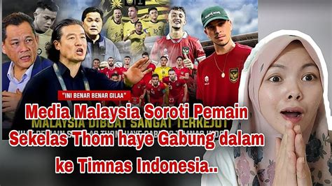 MALAYSIA SANGAT TERKEJUTPEMAIN SEKELAS THOM HAYE BISA GABUNG KE